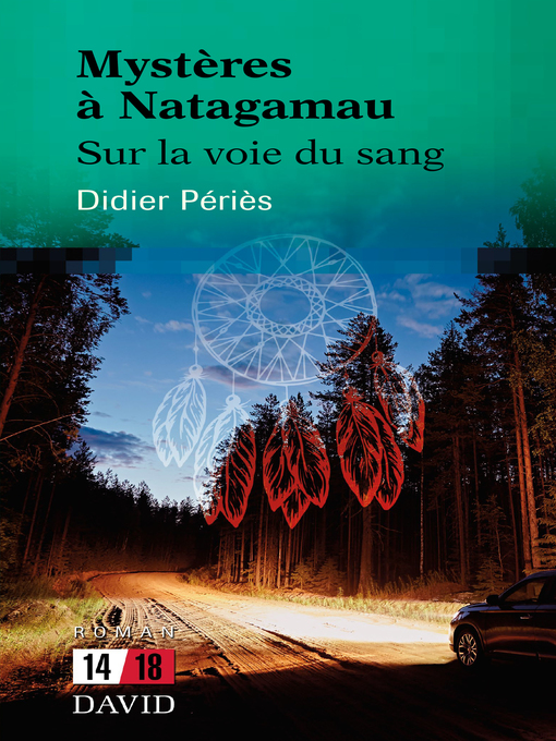 Title details for Mystères à Natagamau by Didier Périès - Available
